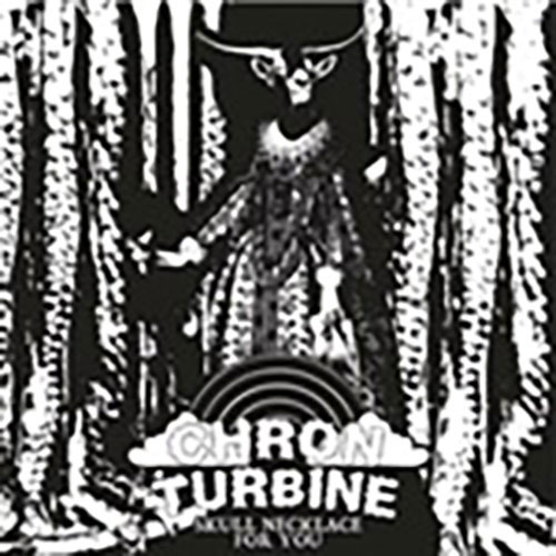 Chron Turbine: Skull Necklace for You LP